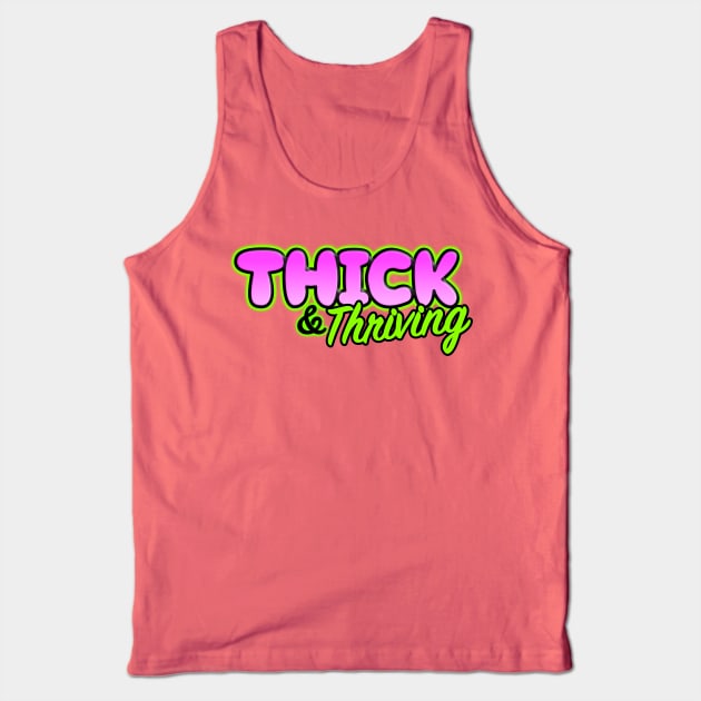 Thick & Thriving Tank Top by BoonieDunes